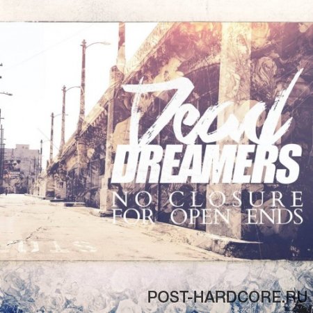 Dead Dreamers - No Closure For Open Ends (2013)