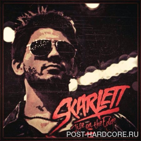 Skarlett - Life On The Edge [EP] (2013)
