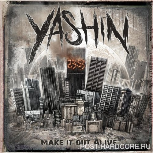 Yashin - Make It Out Alive [EP] (2012)