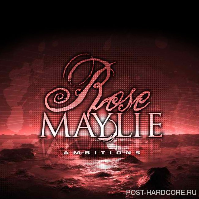 Rose Maylie - Ambitions [EP] (2011)