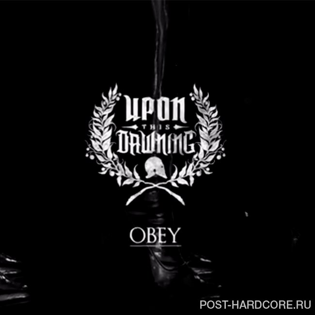Upon This Dawning - Obey [single] (2014)