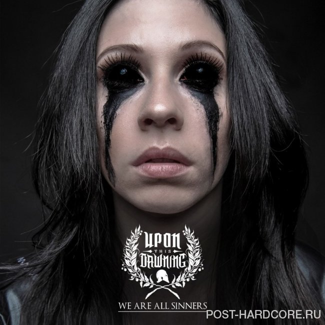 Upon This Dawning - We Are All Sinners (2014)