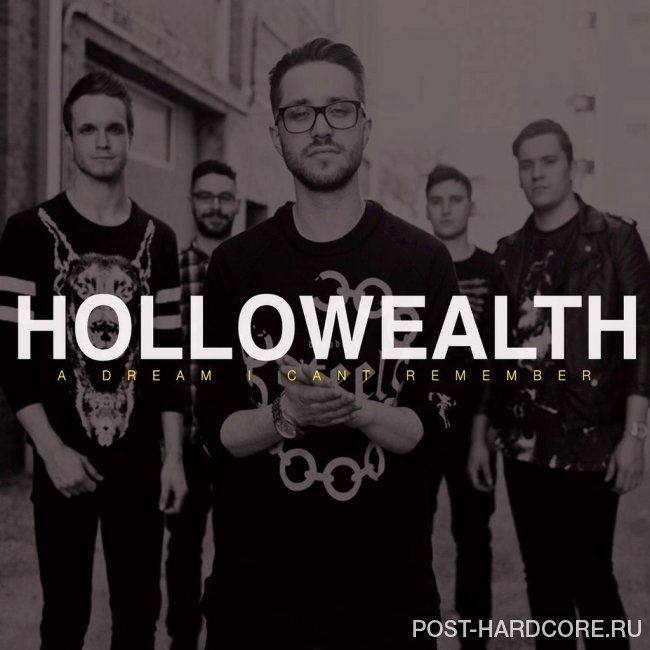 Hollowealth - A Dream I Can\'t Remember [single] (2014)