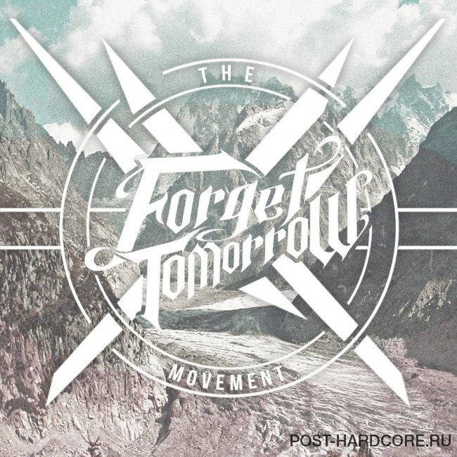 Forget Tomorrow - The Movement [single] (2014)