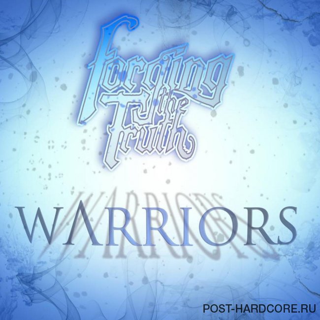Forging the Truth - Warriors [single] (2014)