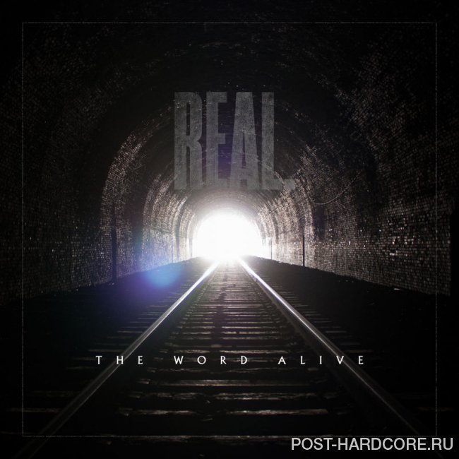 The Word Alive - Real. (2014)