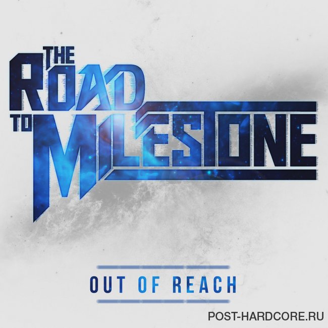 The Road to Milestone - Out of Reach [EP] (2014)