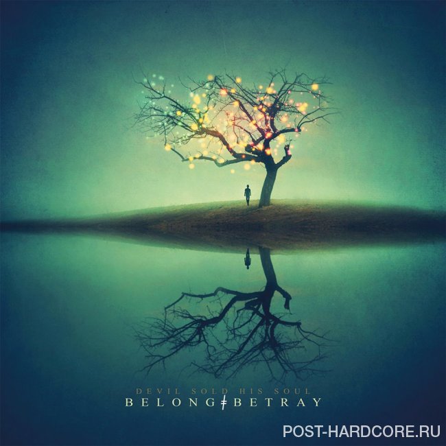 Devil Sold His Soul - Belong ╪ Betray [EP] (2014)