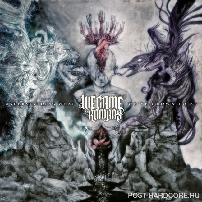 We Came As Romans - Understanding What We've Grown To Be (2011)