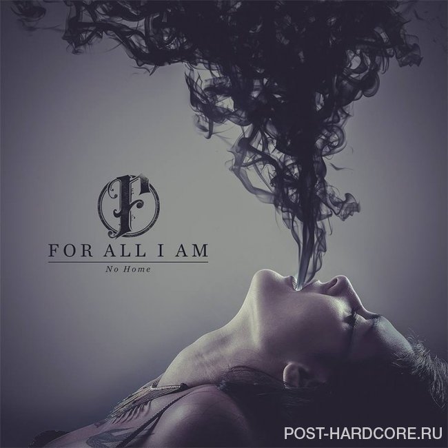 For All I Am - No Home (2014)