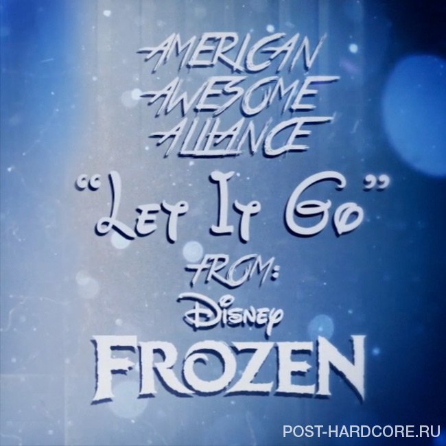 American Awesome Alliance -  Let It Go [single] (2014)