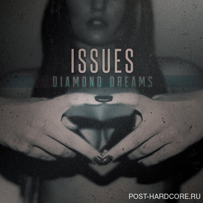 Issues - Diamond Dreams  [EP] (2014)