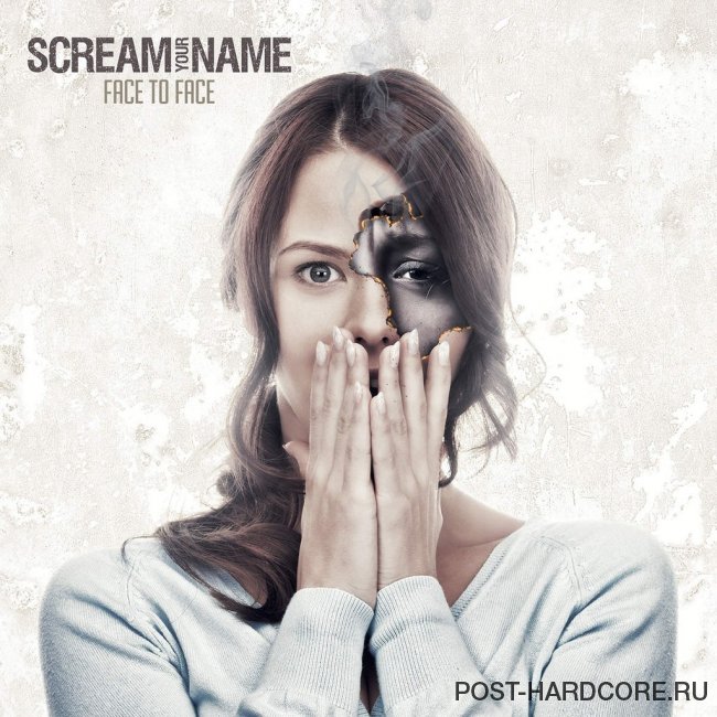 Scream Your Name - Face To Face (2014)