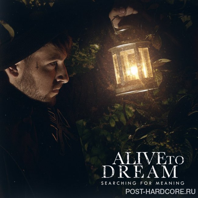 Alive To Dream - Searching For Meaning (2015)