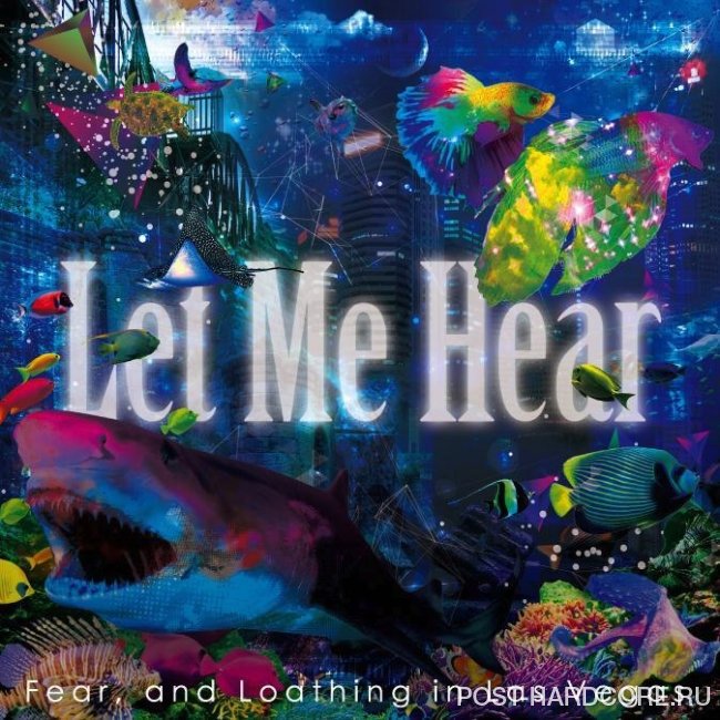 Fear, And Loathing In Las Vegas - Let Me Hear [single] (2015)