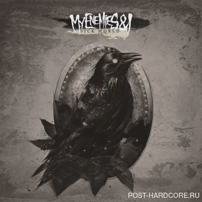 My Enemies & I - Sick World [EP] (2015)