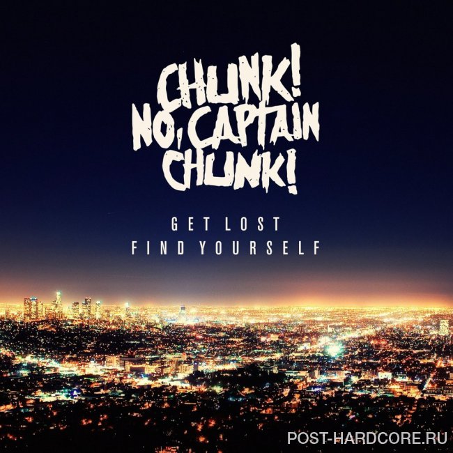 Chunk! No, Captain Chunk! - Get Lost, Find Yourself (2015)