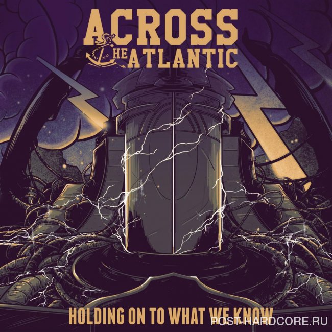 Across the Atlantic - Holding on to What We Know (2015)