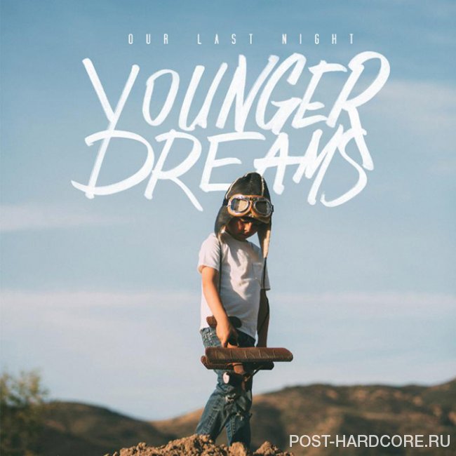 Our Last Night - Younger Dreams (2015)