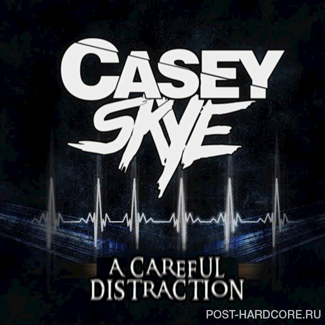 Casey Skye - A Careful Distraction [EP] (2015)