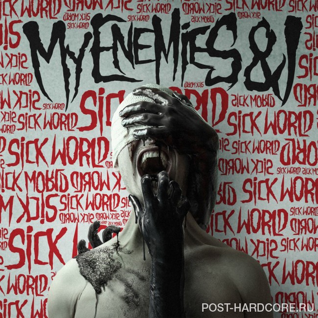 My Enemies & I - Sick World [EP] (Reissue) (2015)