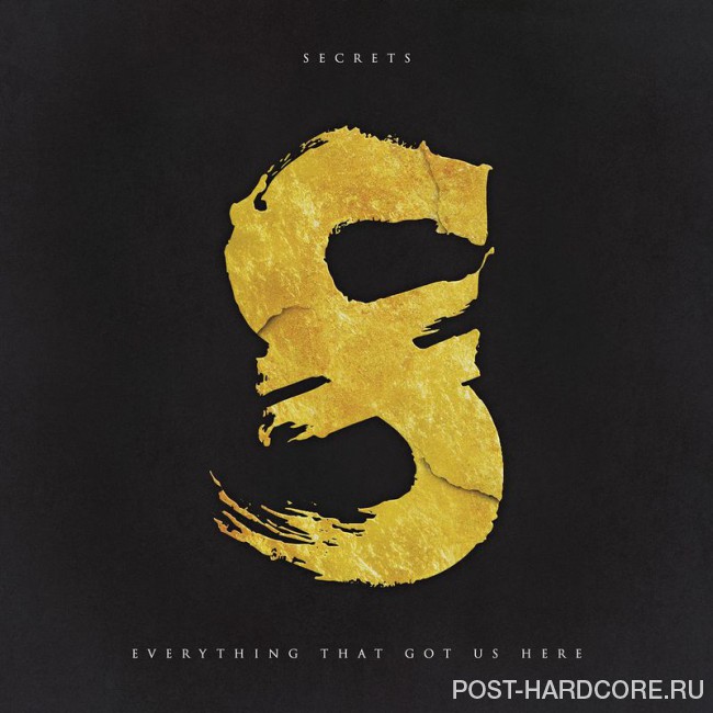 Secrets - Everything That Got Us Here (2015)
