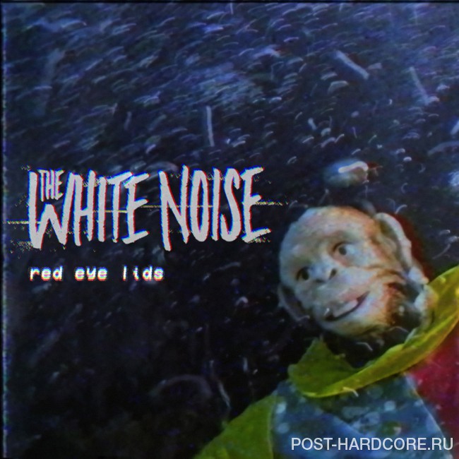 The White Noise - Red Eye Lids [single] (2015)