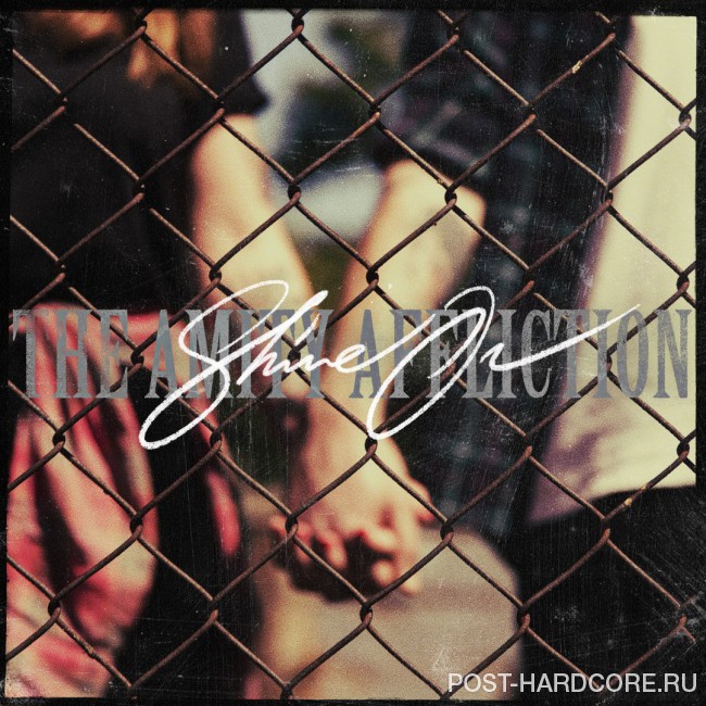 The Amity Affliction - Shine On [single] (2015)