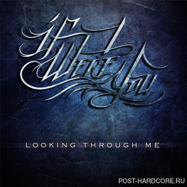If I Were You - Looking Through Me [single] (2016)