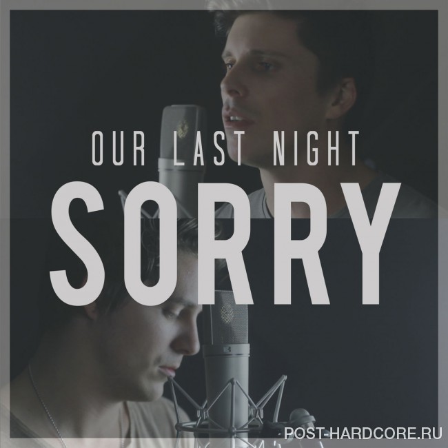 Our Last Night - Sorry [single] (2016)