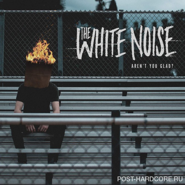 The White Noise - Aren\'t You Glad? [EP] (2016)
