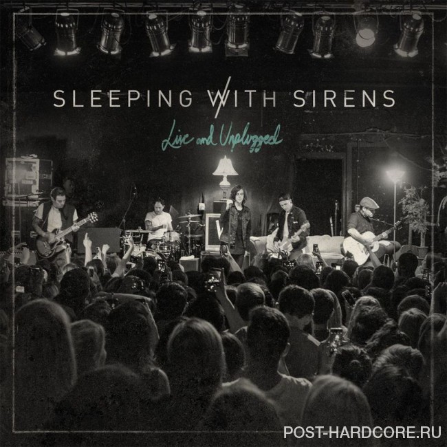 Sleeping With Sirens - Live and Unplugged (2016)
