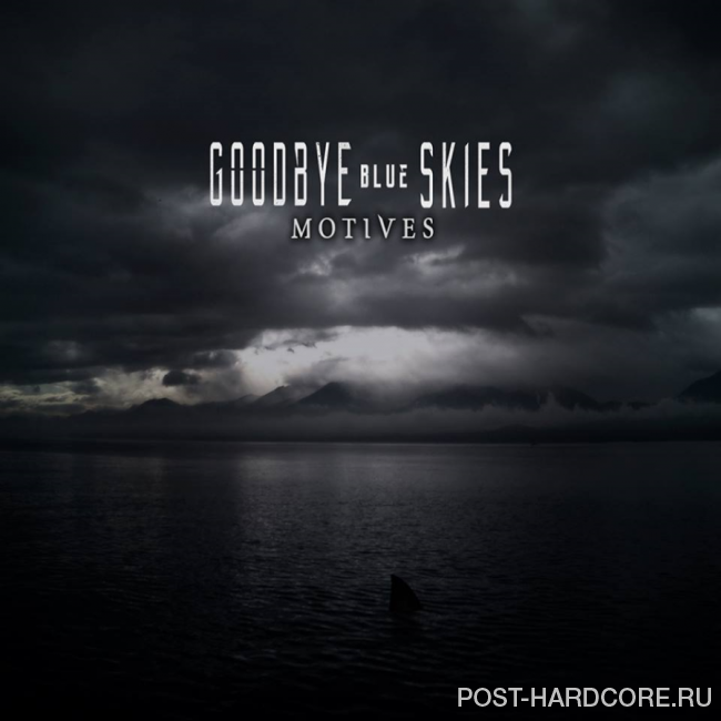 Goodbye Blue Skies - Motives (2016)