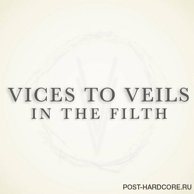 Vices to Veils - In the Filth [single] (2016)