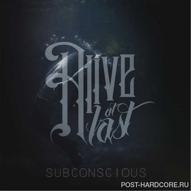 Alive at Last - Subconscious [EP] (2016)