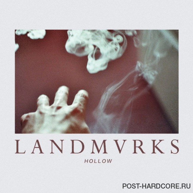 LANDMVRKS - Hollow (2016)