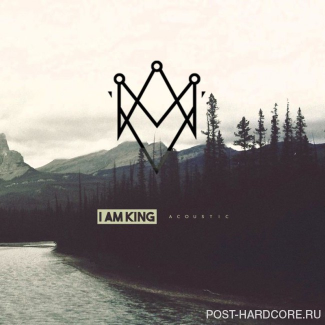 I Am King - Acoustic [EP] (2016)