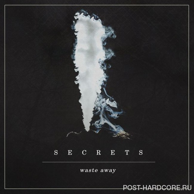 Secrets - Waste Away [single] (2016)