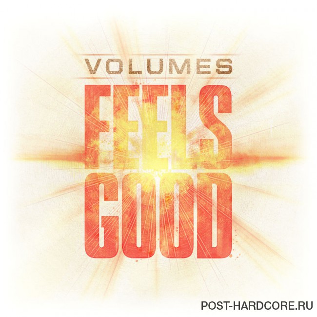 VOLUMES - Feels Good [single] (2016)