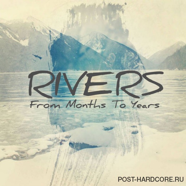 Rivers - From Months to Years (2016)