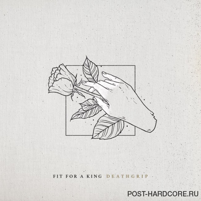 Fit For A King - Deathgrip (2016)