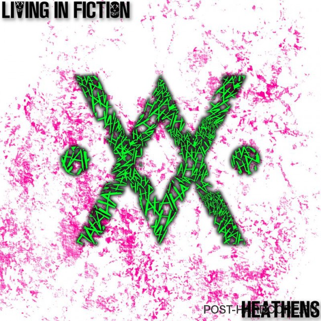 Living in Fiction - Heathens [single] (2016)