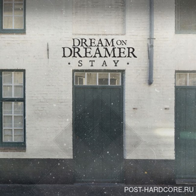 Dream On Dreamer - Stay [single] (2016)