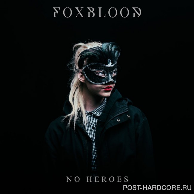 Foxblood - No Heroes [single] (2016)