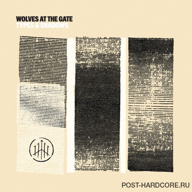Wolves At The Gate - Types & Shadows (2016)