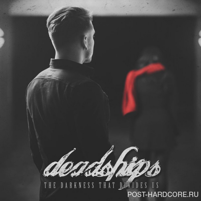 Deadships - The Darkness That Divides Us (2016)