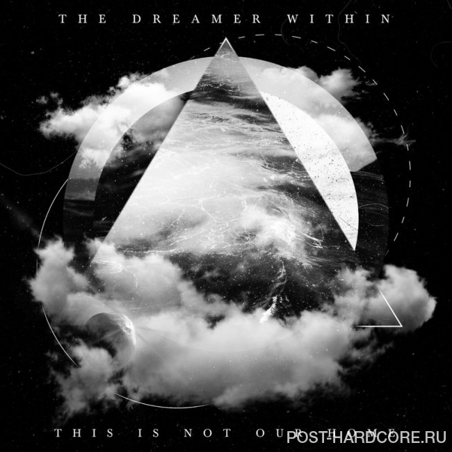 The Dreamer Within - This Is Not Our Home [EP] (2016)
