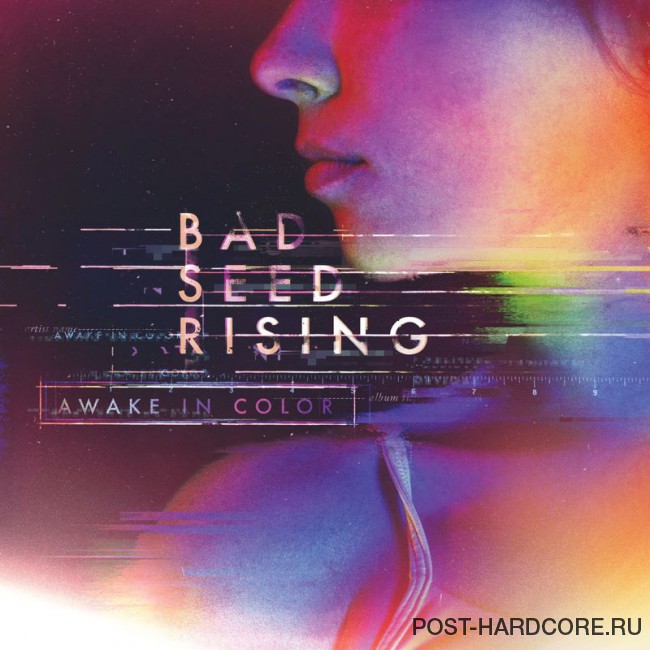 Bad Seed Rising - Awake In Color (2016)