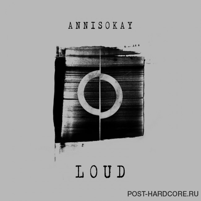 Annisokay - Loud [single] (2016)
