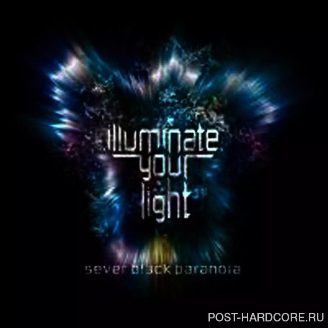 Sever Black Paranoia - Illuminate Your Light [single] (2012)